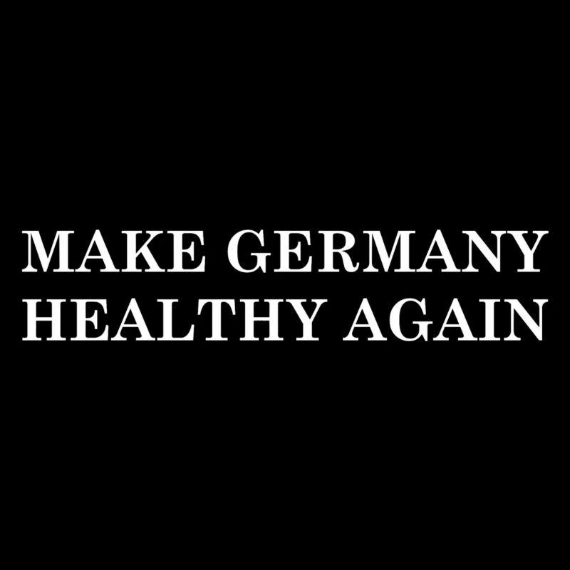 Make Germany Healthy Again