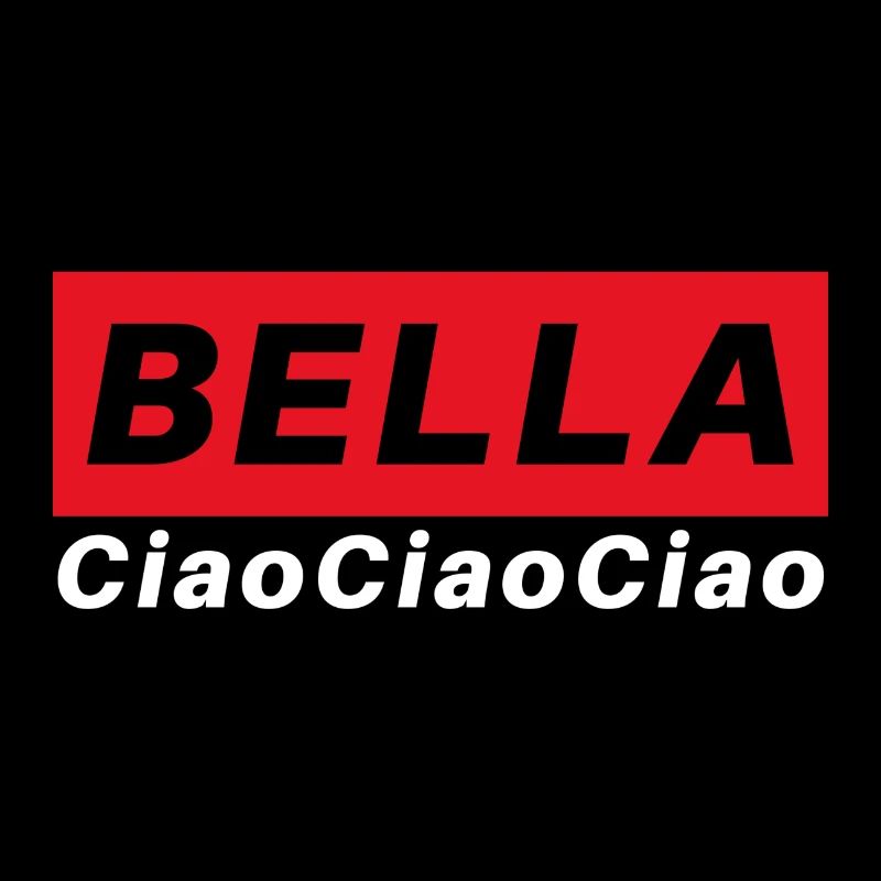 Bella, ciao ciao ciao