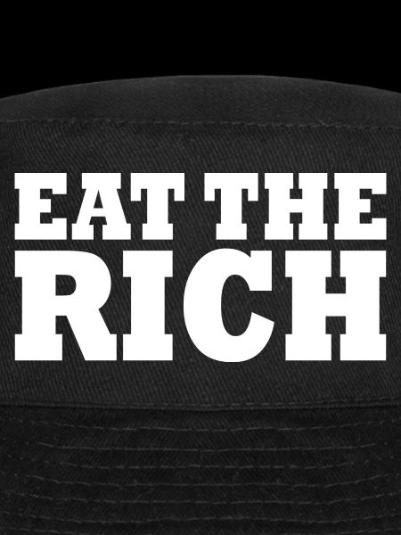 Eat the rich