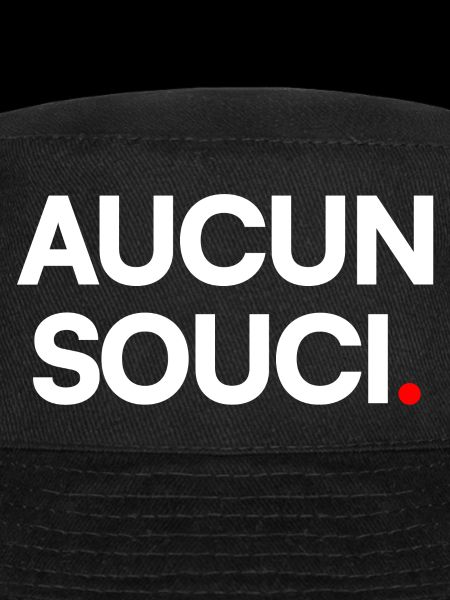 Aucun souci
