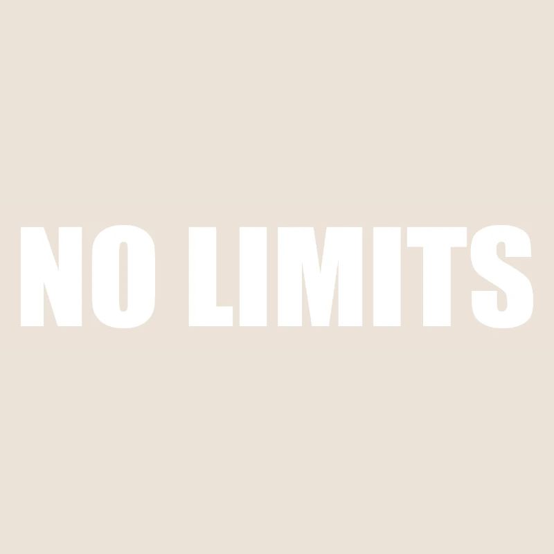 No limits