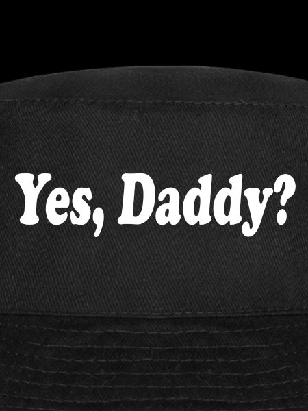 Yes daddy