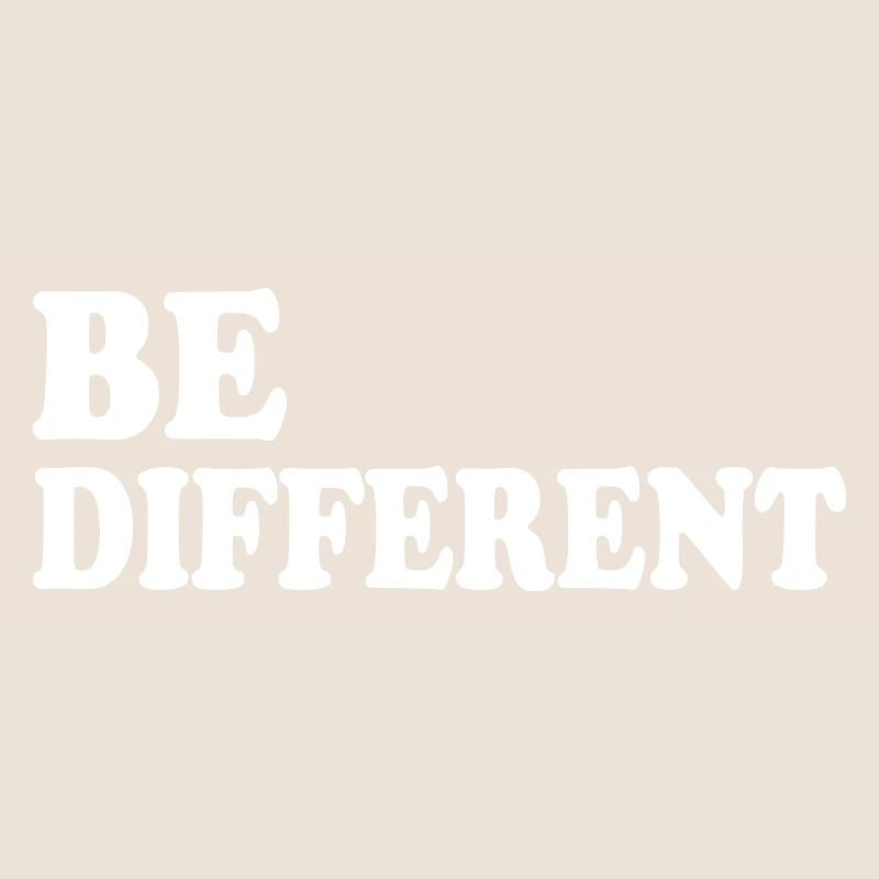 Be different
