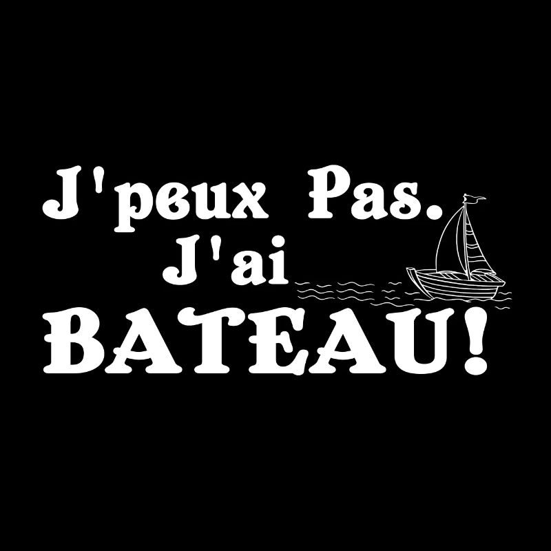 J'peux pas j'ai bateau