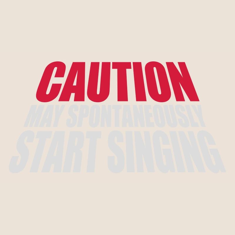 may spontaneously start singing