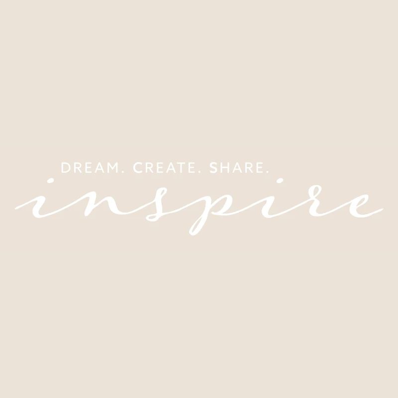 Dream Create Share Inspire