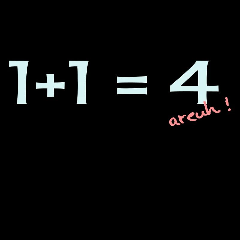 1 + 1 = 4
