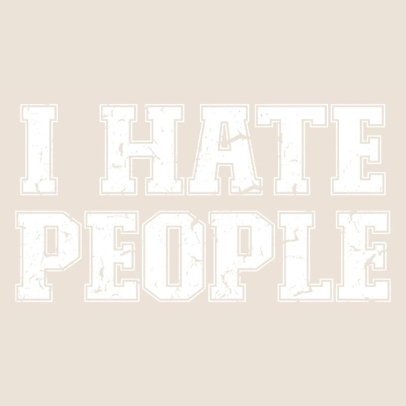 I Hate People