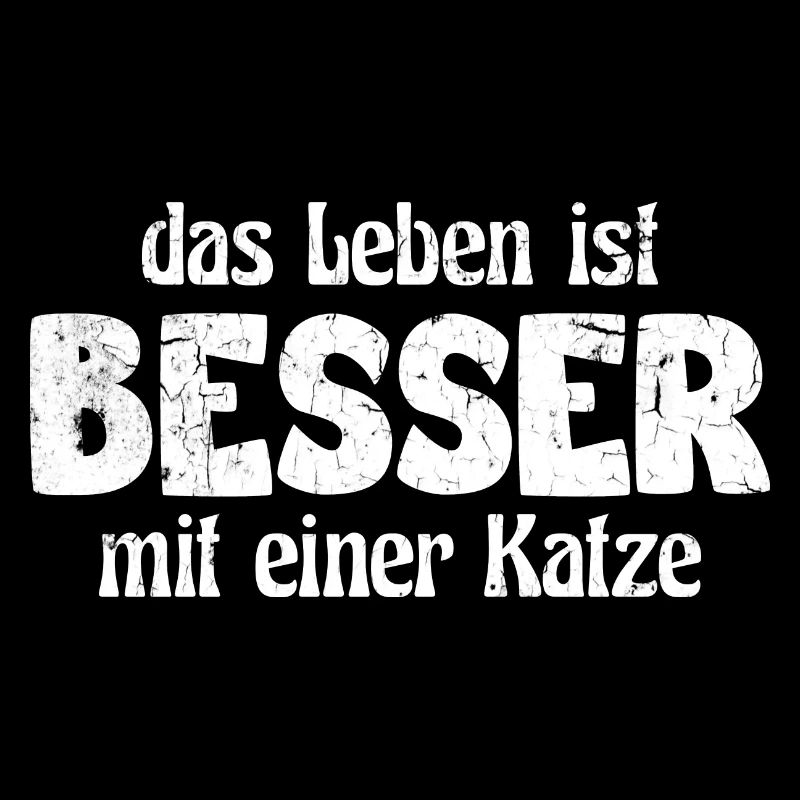 Das Leben ist Besser mit einer Katze