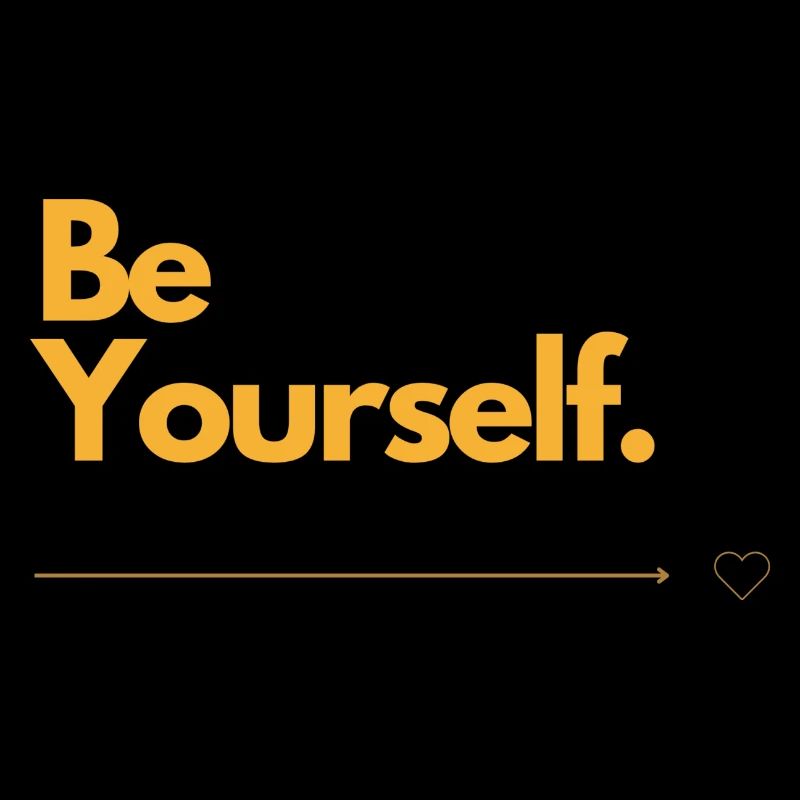 Be Yourself
