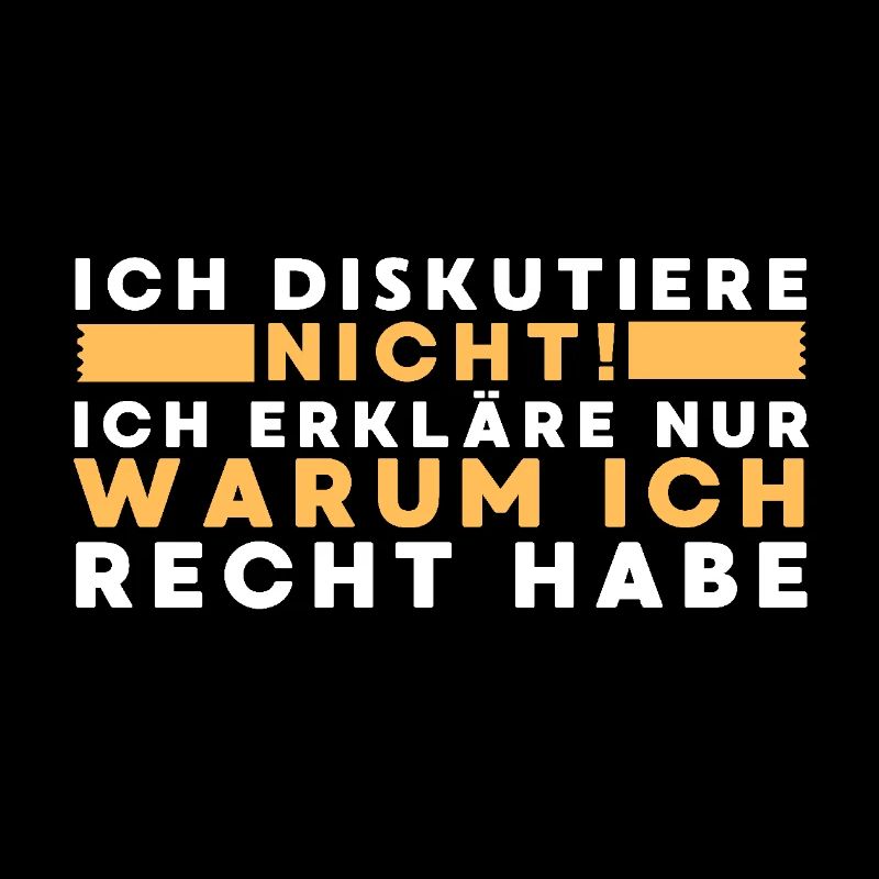 Ich diskutiere nicht ich erkläre nur