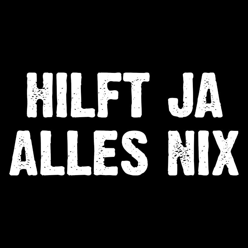Hilft Ja Alles Nix