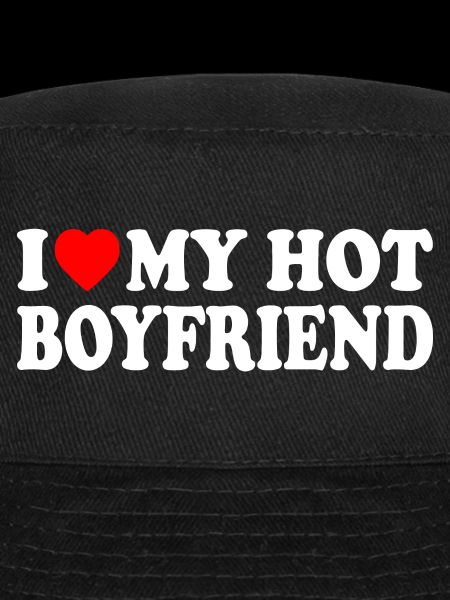 i love my hot boyfriend