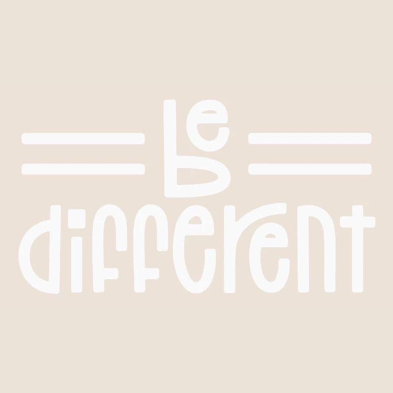 Be different