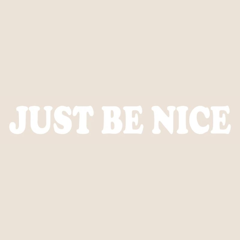 Just be nice
