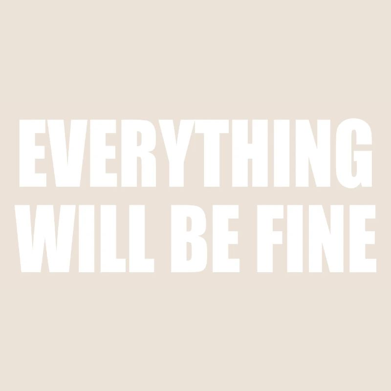 everything will be fine