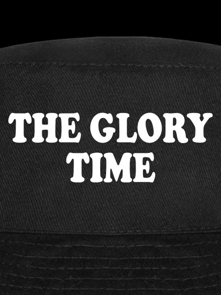 The glory time