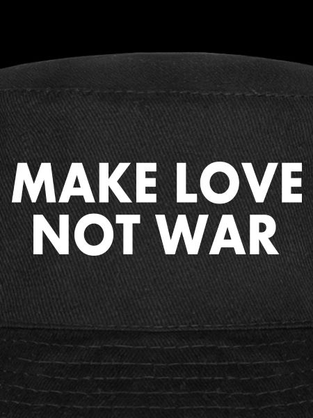 Make love not war