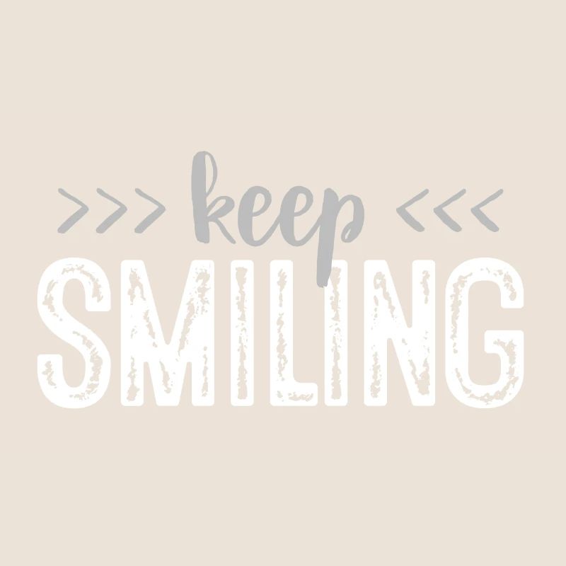 Keep smiling - Smile on