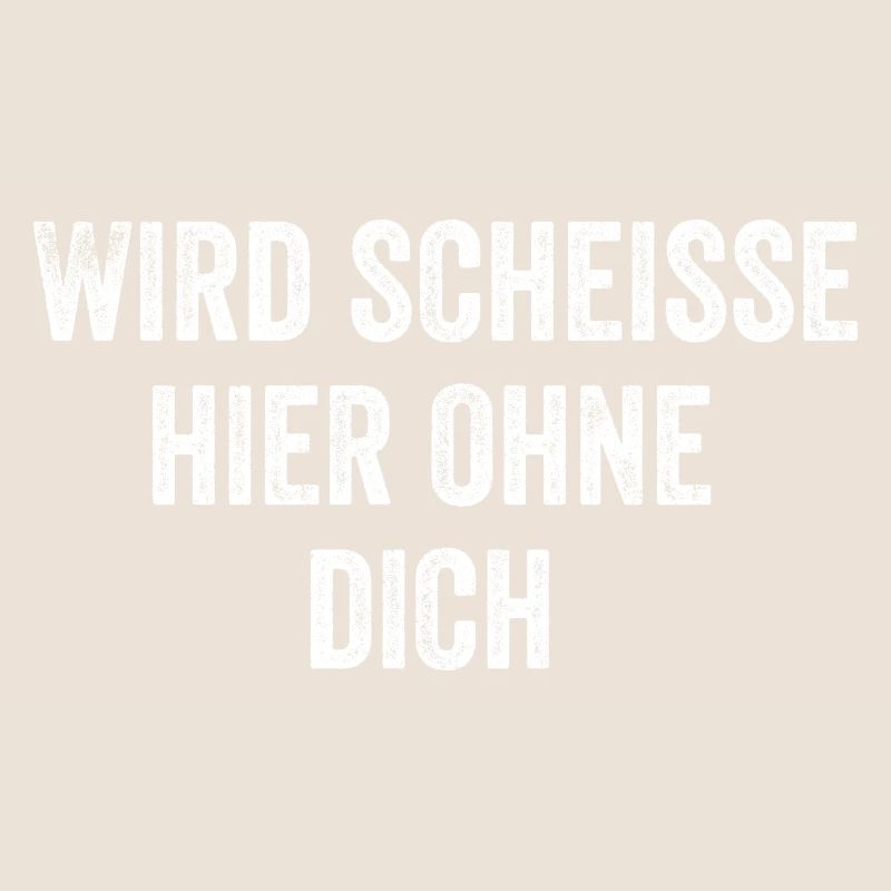 Wird Scheisse Hier Ohne Dich, Jobwechsel geschenk