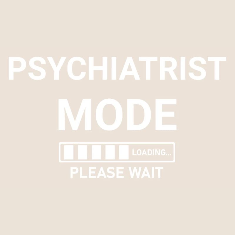 Psychiatrist Mode Loading Please Wait