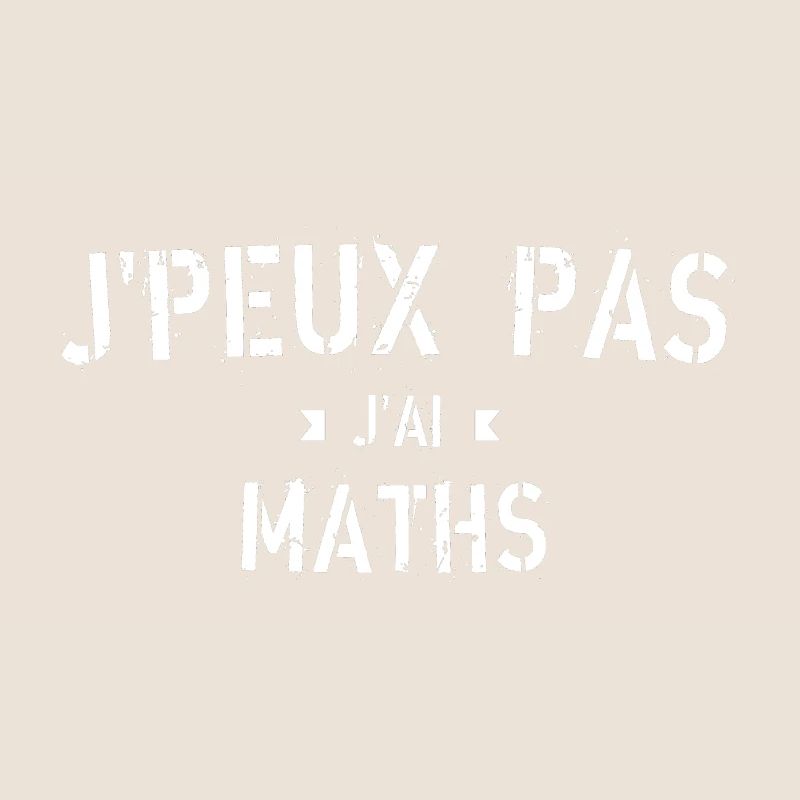 J'Peux pas j'ai Maths