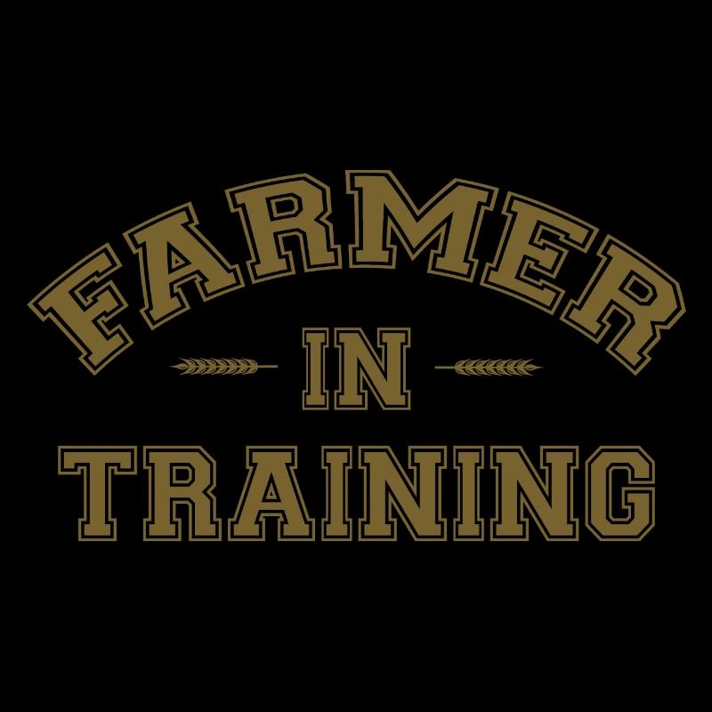 Funny Farming Farmer In Training