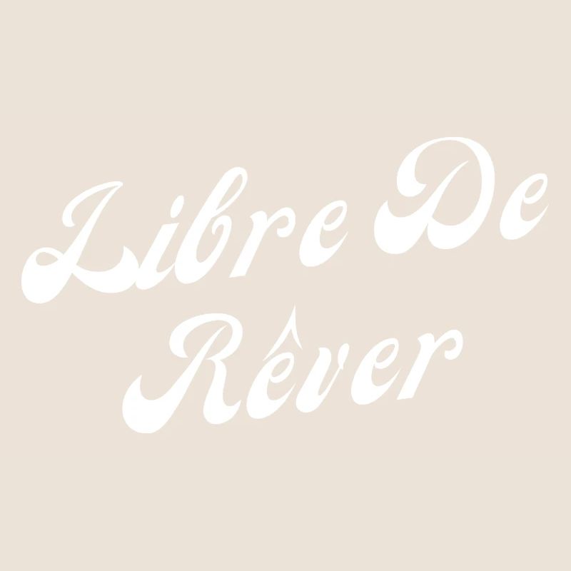 Libre de rêver