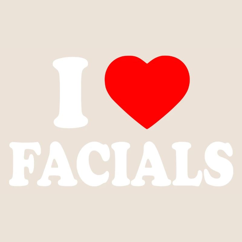 I love facials