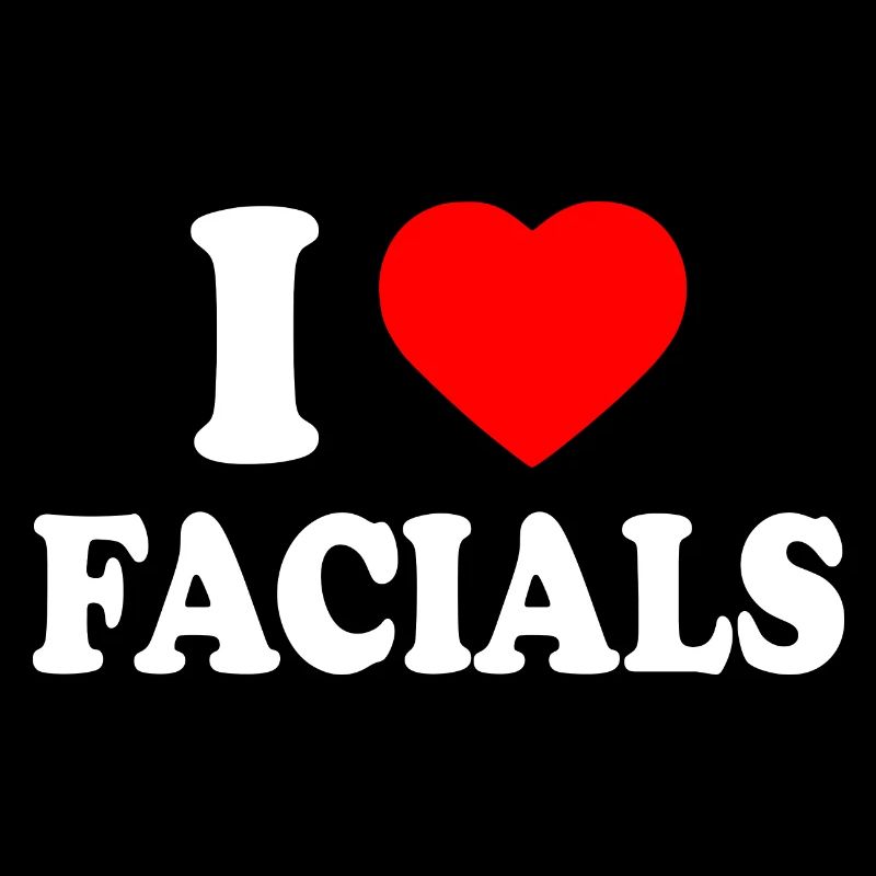 I love facials