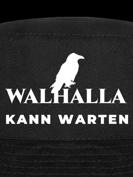 Walhalla kann warten – Wikinger Spruch