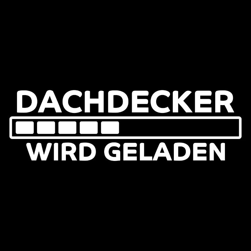 Dachdecker Spruch Job Lustiges Dachdecker Geschenk