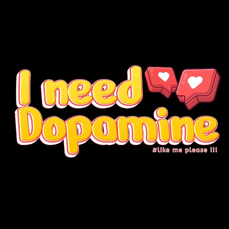 i need Dopamine