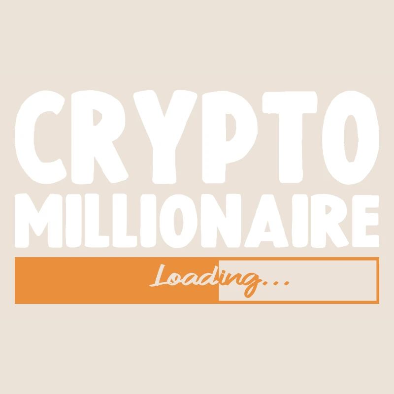 Crypto Millionaire Loading Funny Bitcoin Ethereum