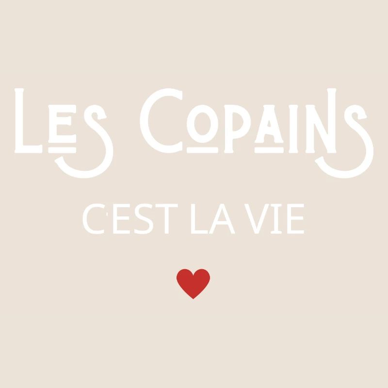 Les copains c'est la vie