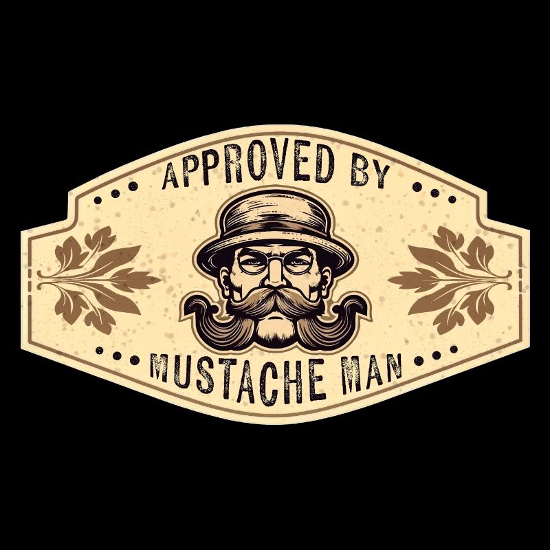 Approuvé par Mustache Man