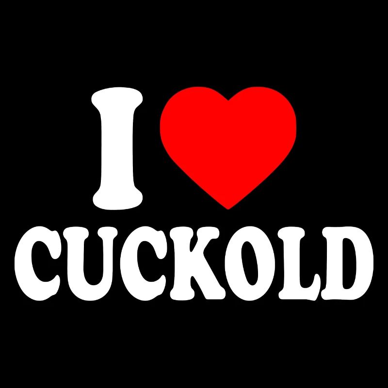 I love cuckold