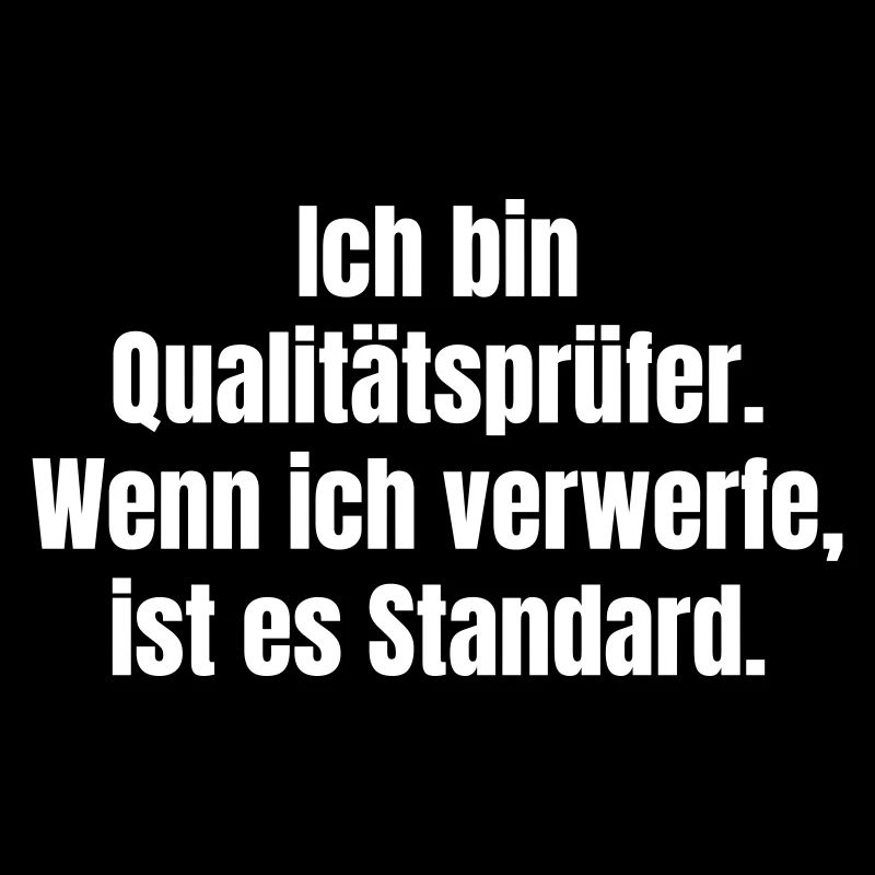 Quality Inspector Saying Standard