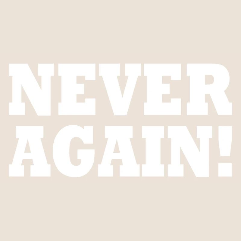 Never again