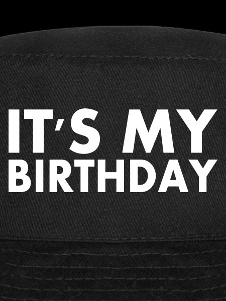 It's my birthday