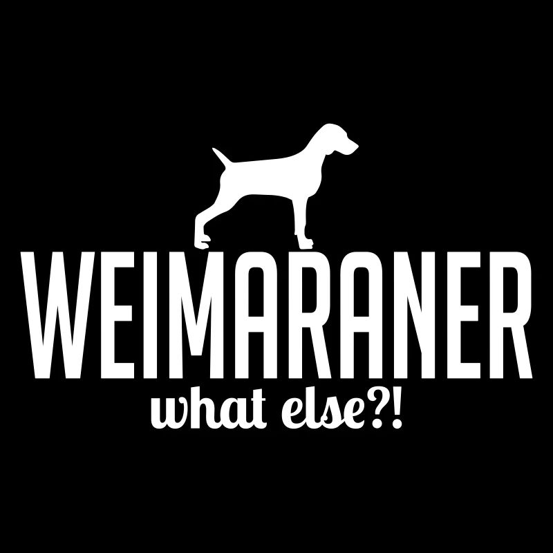 WEIMARANER what else