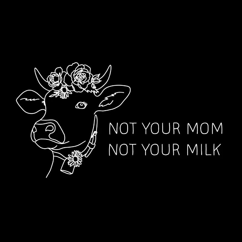 Not Your Mom Not Your Milk white