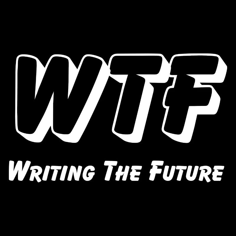 WTF - Writing the Future