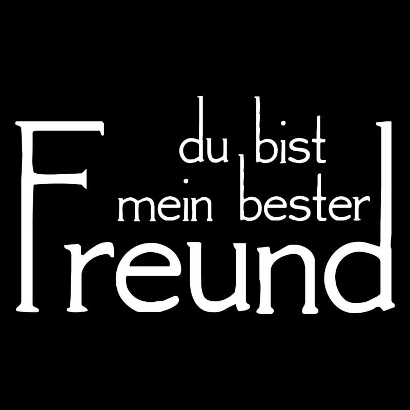 du bist mein bester Freund