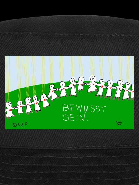 Bewusst sein.