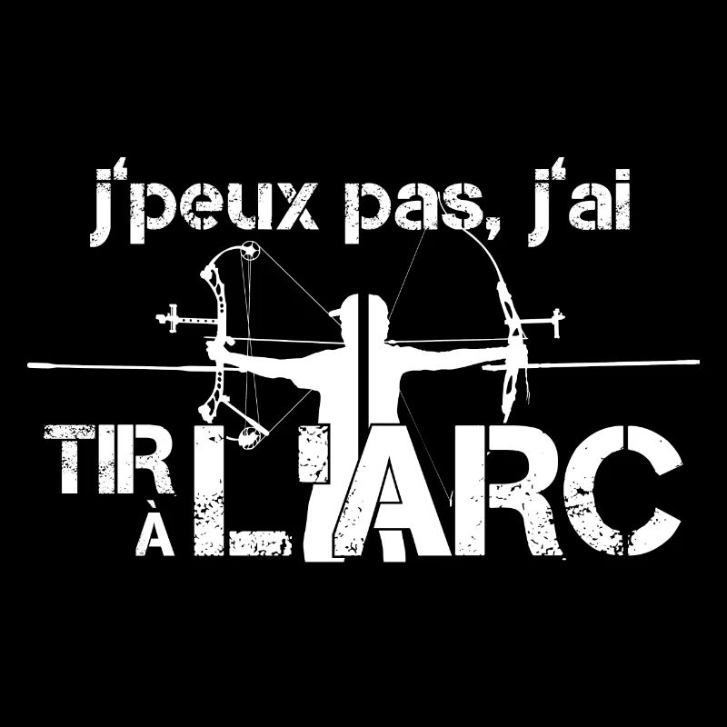 J'peux pas, j'ai Tir à l'Arc