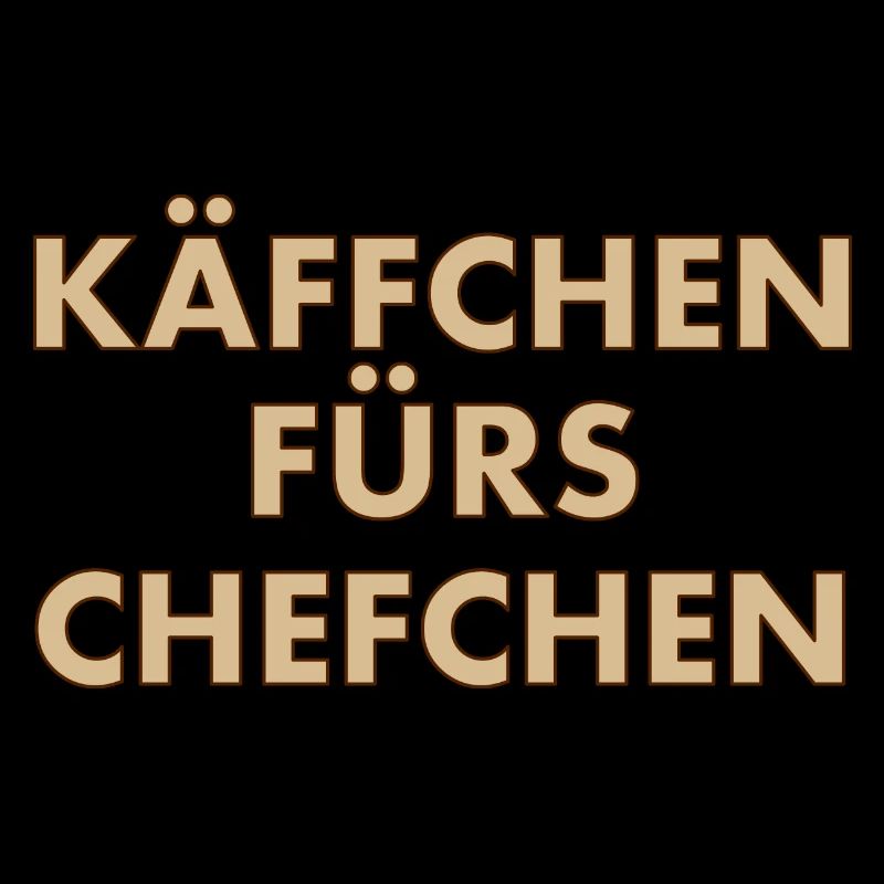 Käffchen fürs Chefchen