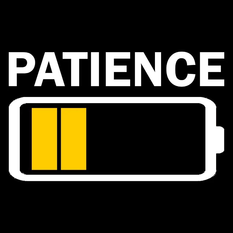 Patience Low Battery