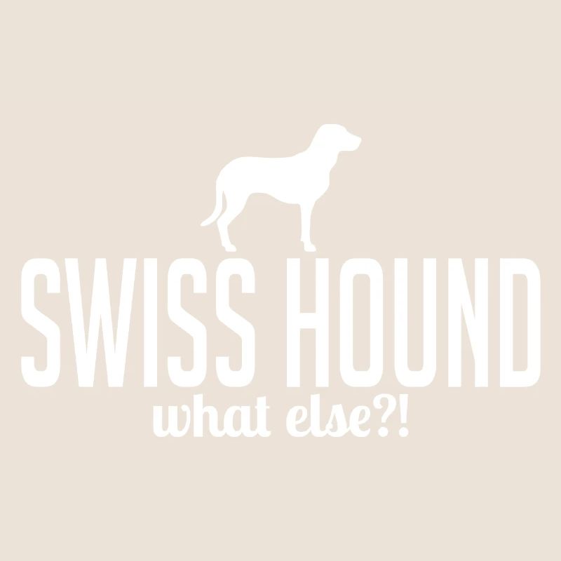 Swiss Hound what else Hunde Spruch Wilsigns