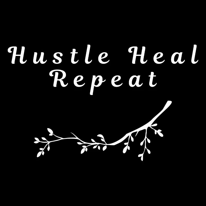 Hustle Heal Repeat - Design minimal motivant